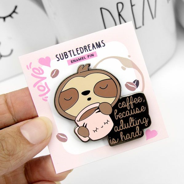 Adulting is hard, sloth enamel pin